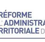 Réforme de l’organisation territoriale de l’Etat